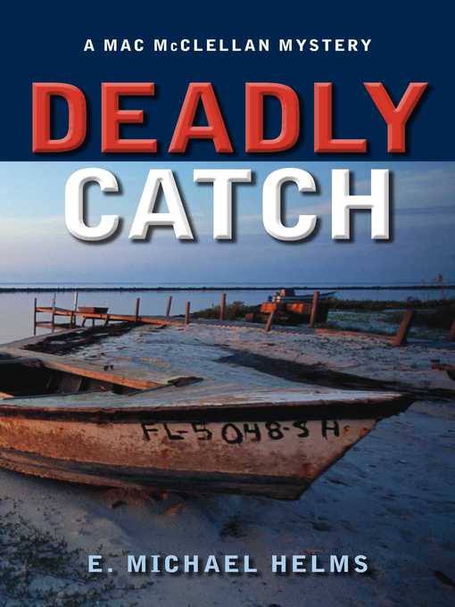 Title details for Deadly Catch by E.	Helms Michael - Available